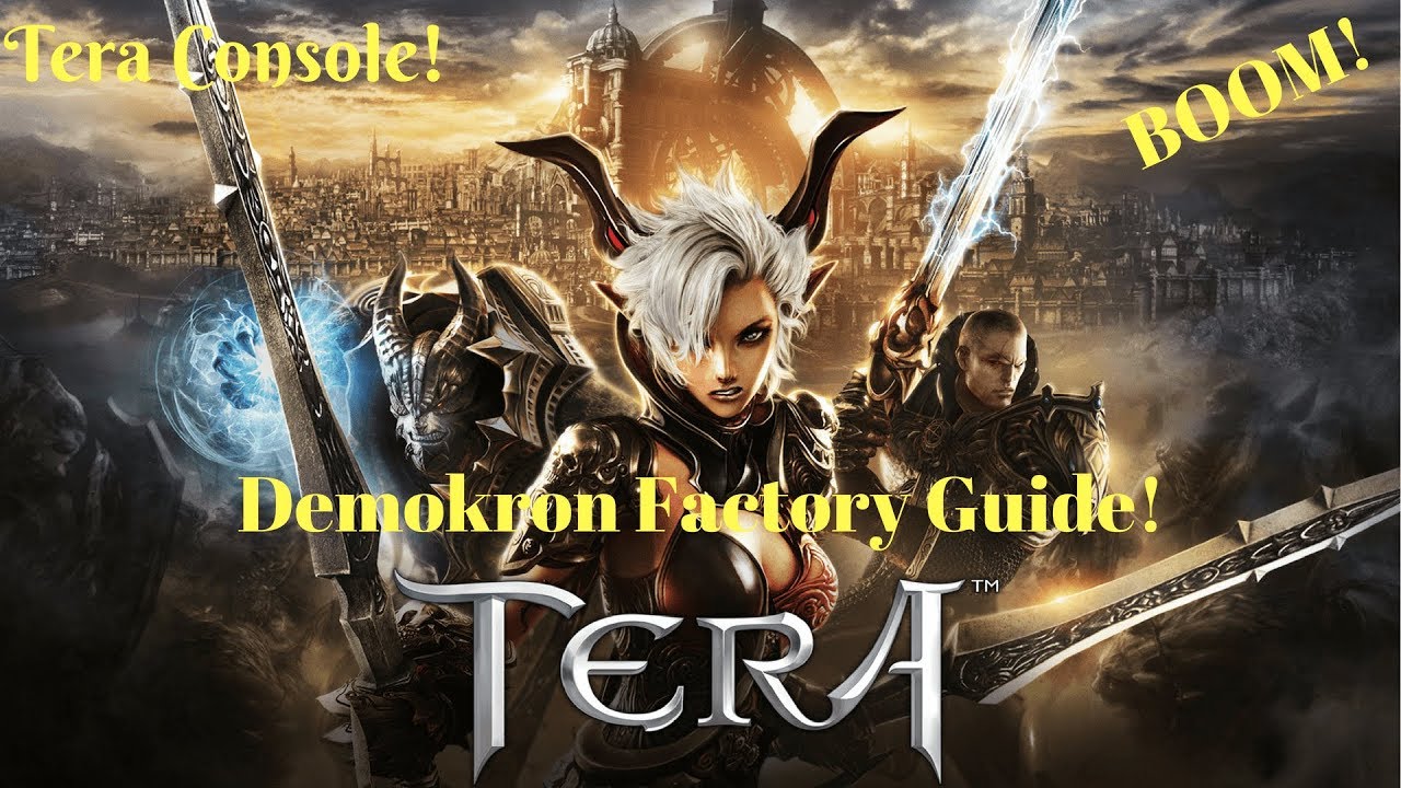 Tera - Console Demokron Factory Guide