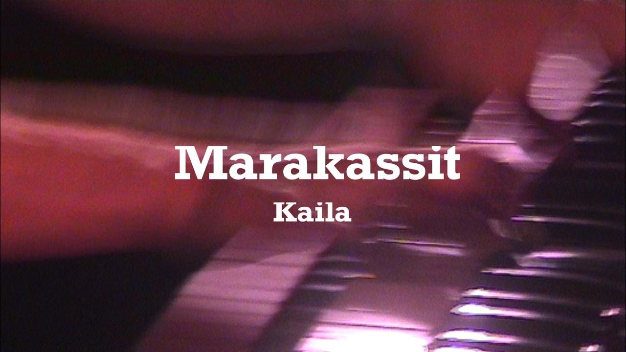 Marakassit - Kaila