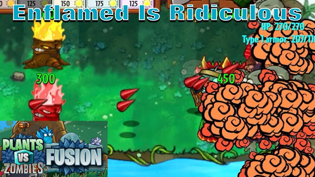 Enflamed is Ridiculous in Plants Vs Zombies Fusion