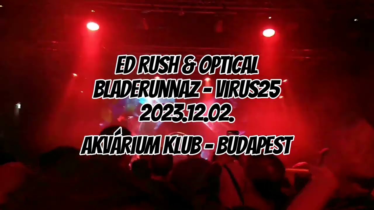 Ed Rush & Optical (concert moments, HD) 2023.12.02. Akvárium Klub - Budapest