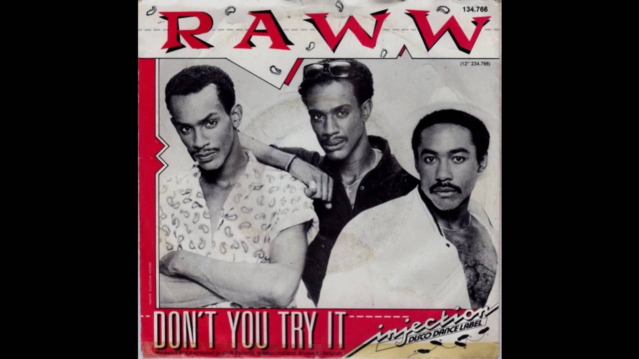 Raww - Don't You Try It (1986)