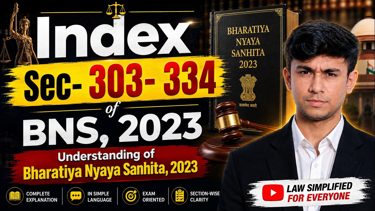 Index | Sec- 303- 334 of BNS, 2023 | Understanding of Bharatiya Nyaya Sanhita, 2023 |