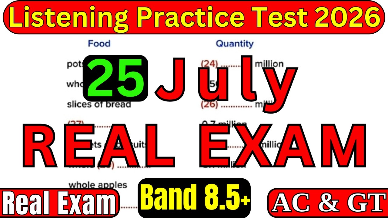REAL 25 JULY 2026 EXAM FOR IELTS LISTENING PRACTICE TEST WITH ANSWERS | IELTS REAL LISTENING