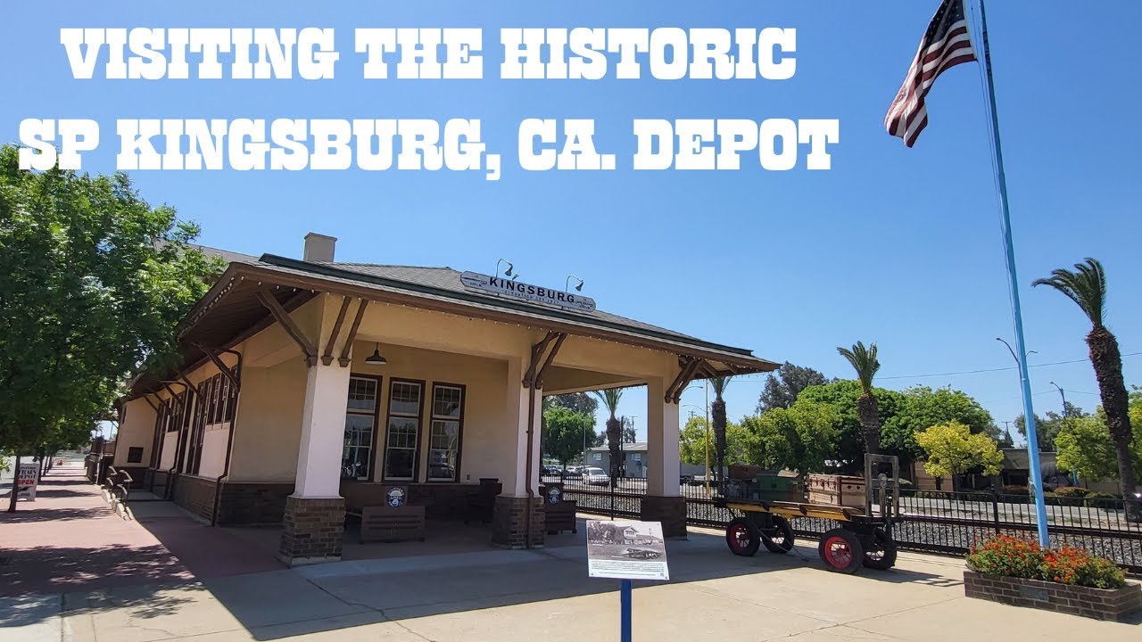 Visiting The Historic SP Kingsburg, Ca. Depot