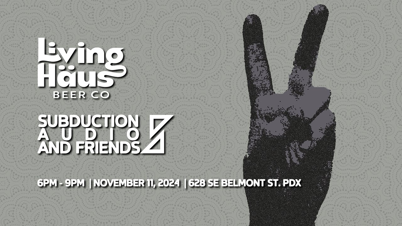 Subduction Audio and Friends November 2024