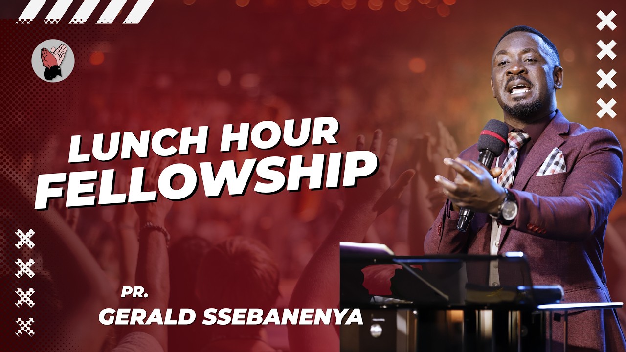 Pr. Gerald Ssebanenya | Lunch Hour Fellowship | 03 03 2026