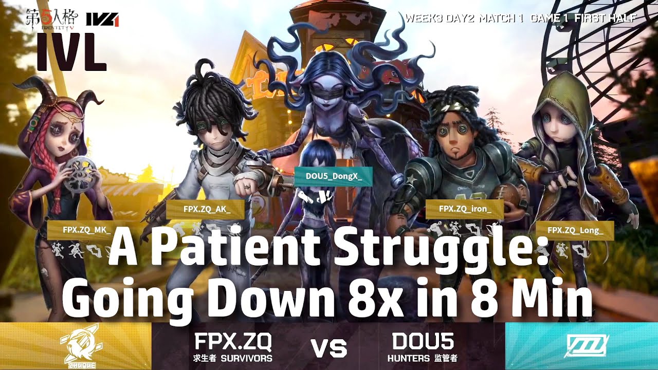 IVL:  Patient Downed 8x in Tournament Match | FPX.ZQ vs DOU5 | Identity V League 2021 [Eng Sub]