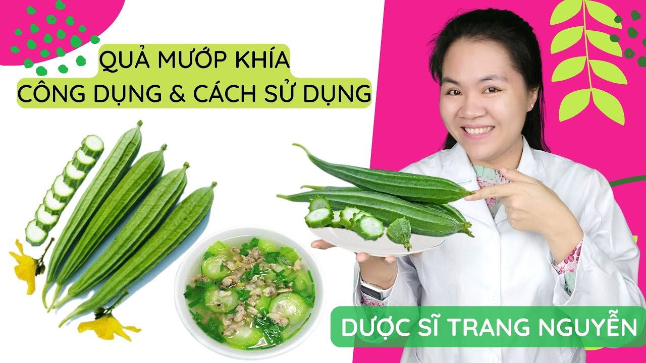 Quả mướp khía có tác dụng gì đối với sức khỏe và cách sử dụng tốt nhất