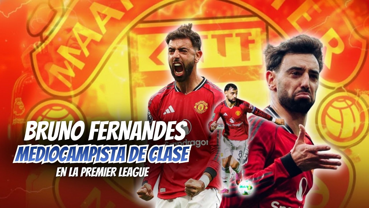 BRUNO FERNANDES Y UN NIVEL PROPIO EN LA POSICIÓN DE MEDIAPUNTA EN LA PREMIER LEAGUE