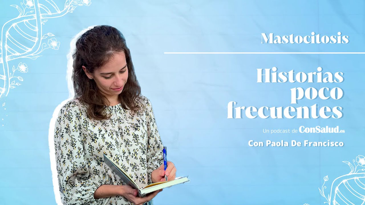 T.2 E.40. Historias poco frecuentes - Mastocitosis