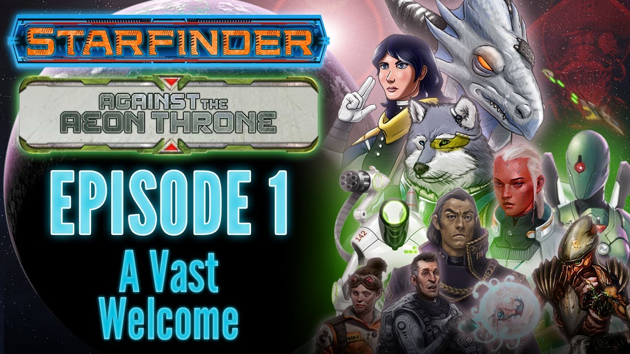 Starfinder: Against the Aeon Throne | 1: Грандиозное приветствие | Анимированная игра