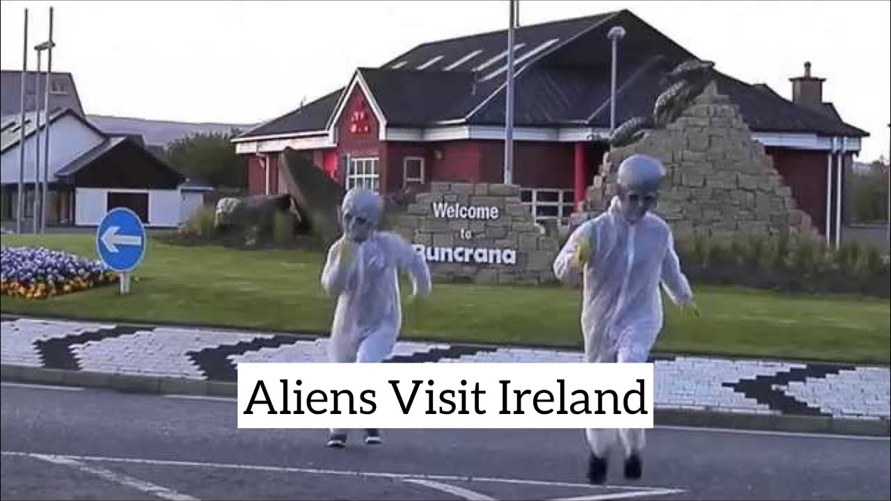 Aliens Visit Ireland