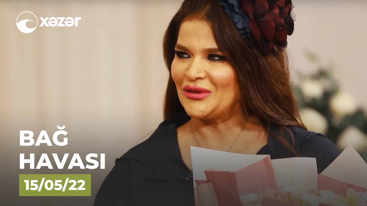 Bağ Havası - Xumar Qədimova, Fərda Amin  15.05.2022