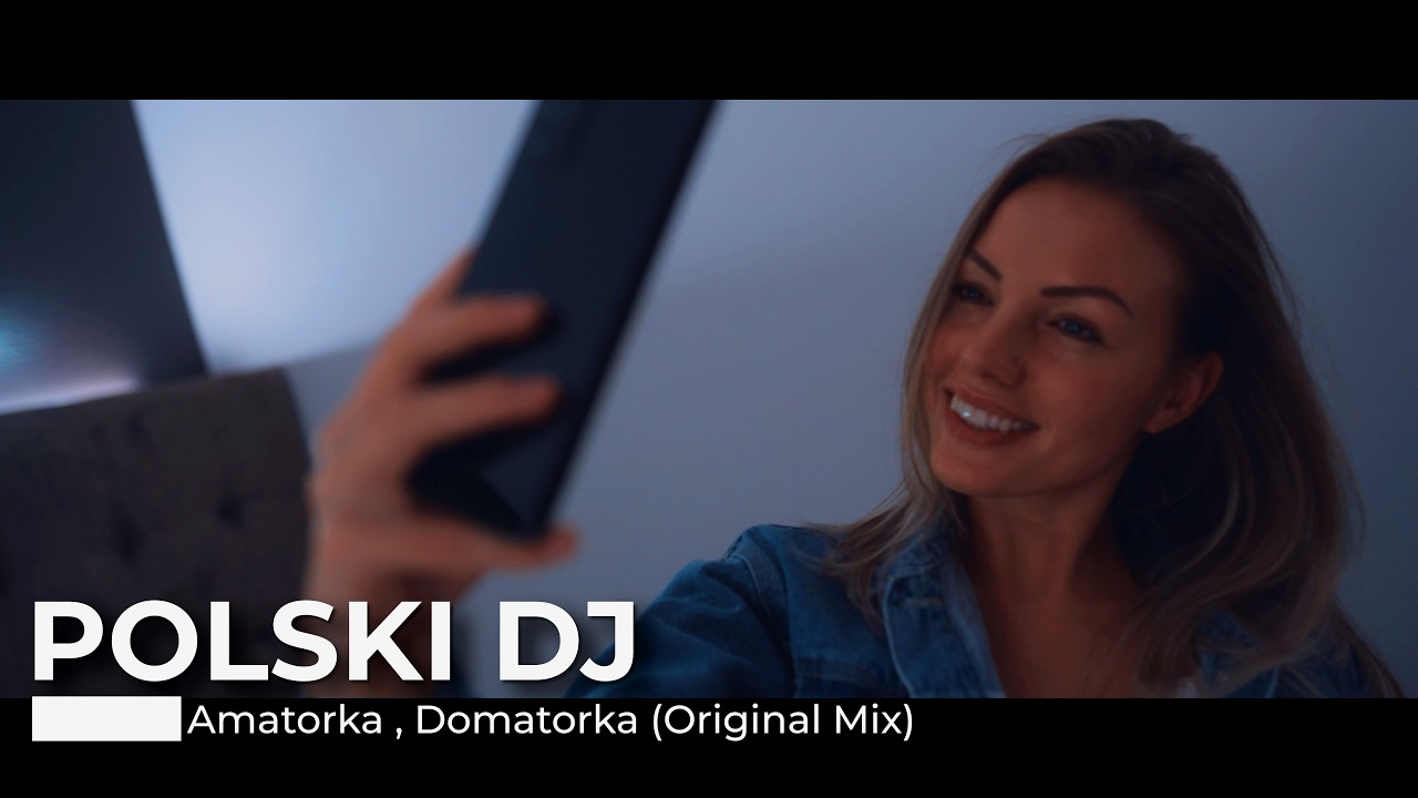 POLSKI DJ - Amatorka , Domatorka (Original Mix)