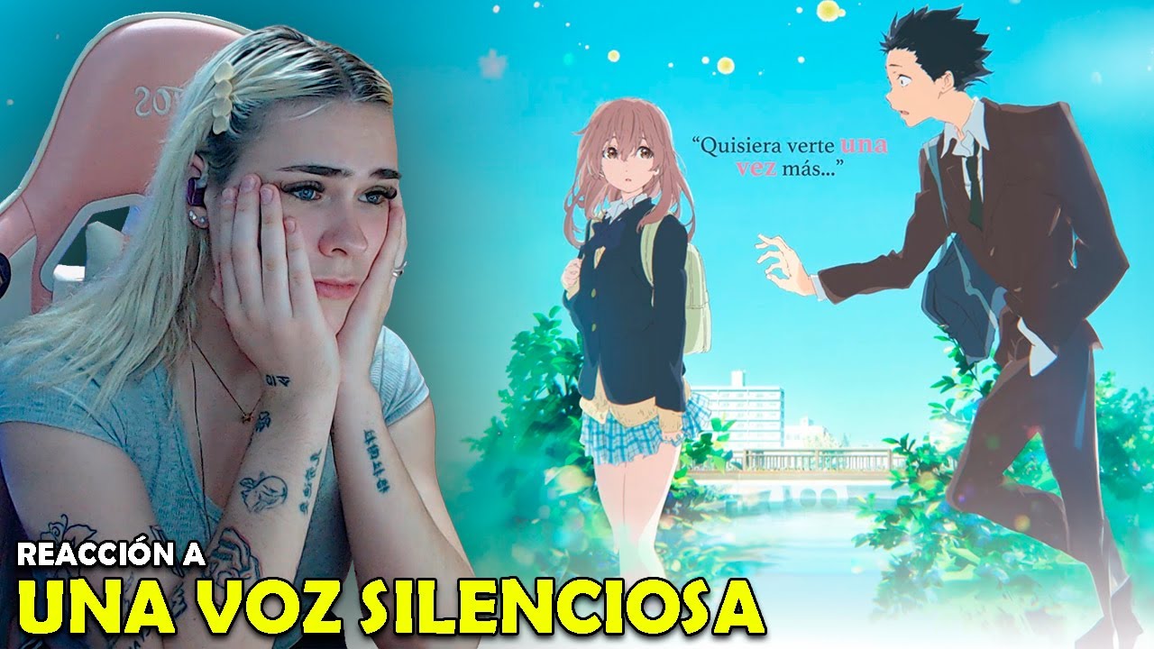 UNA VOZ SILENCIOSA 🥺 REACCIÓN PELICULA COMPLETA POR PRIMERA VEZ
