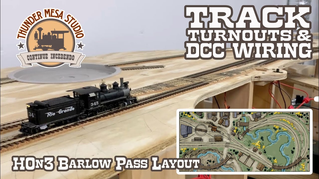 HOn3 Barlow Pass Layout | Track, Turnouts and DCC Wiring