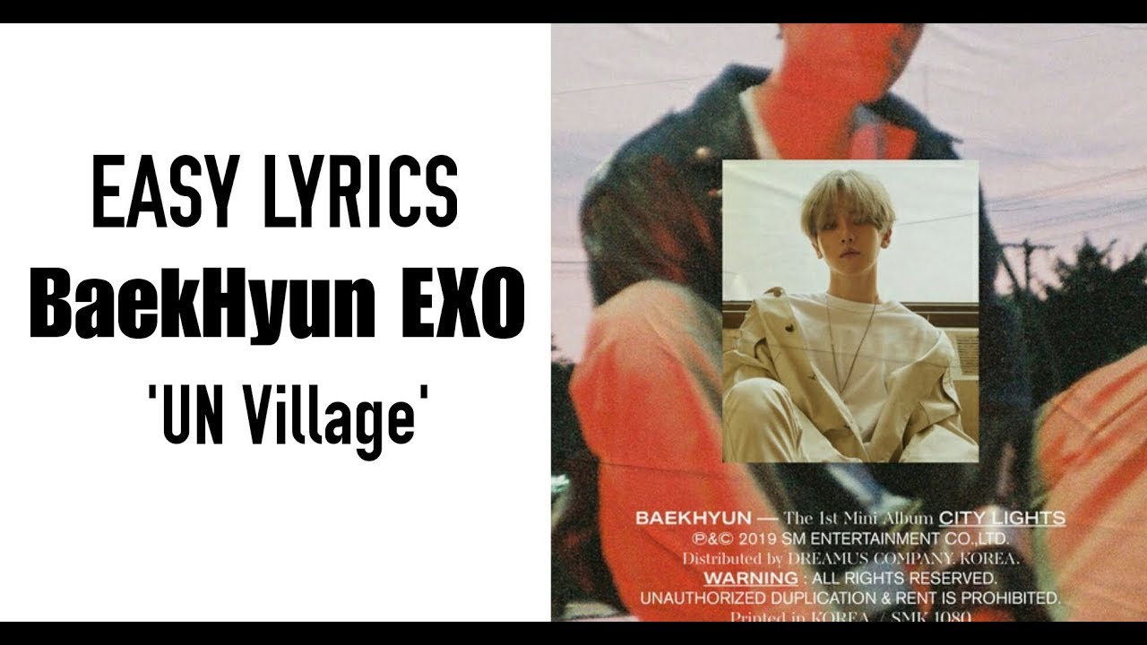BaekHyun EXO - UN Village [EASY LYRICS]
