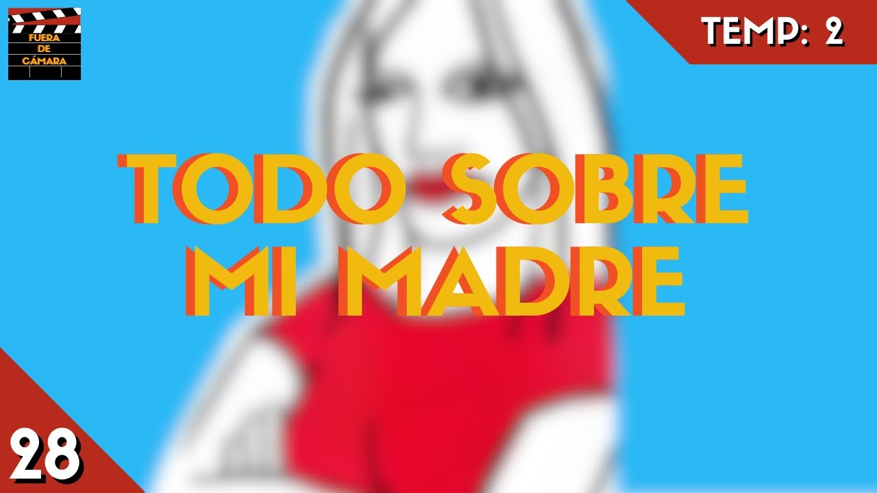 Todo sobre mi madre (1999, Pedro Almodóvar)