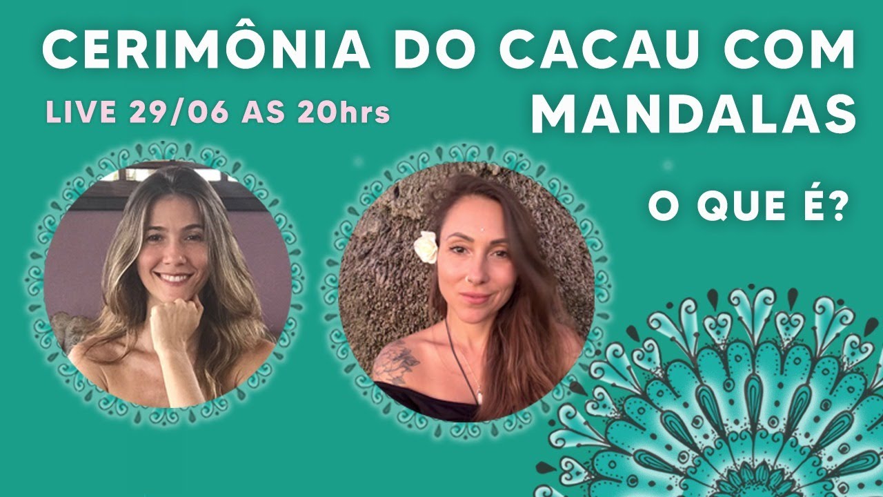 O QUE É UMA CERIMÔNIA DO CACAU COM MANDALAS  - Live - Taty Alencar