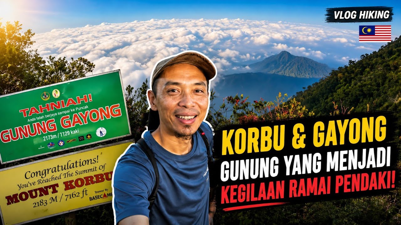 GUNUNG KORBU & GUNUNG GAYONG sinonim dengan gelaran KORGA hiking Malaysia