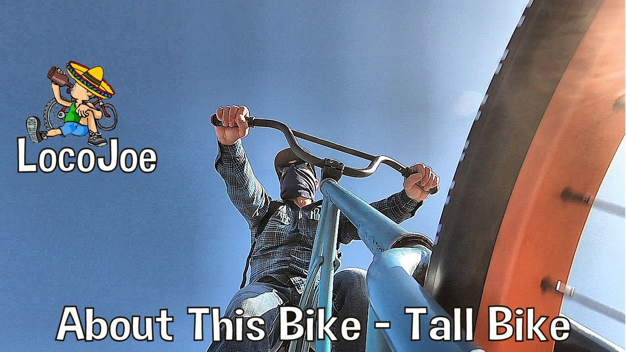 About This Bike - Tall Bike
