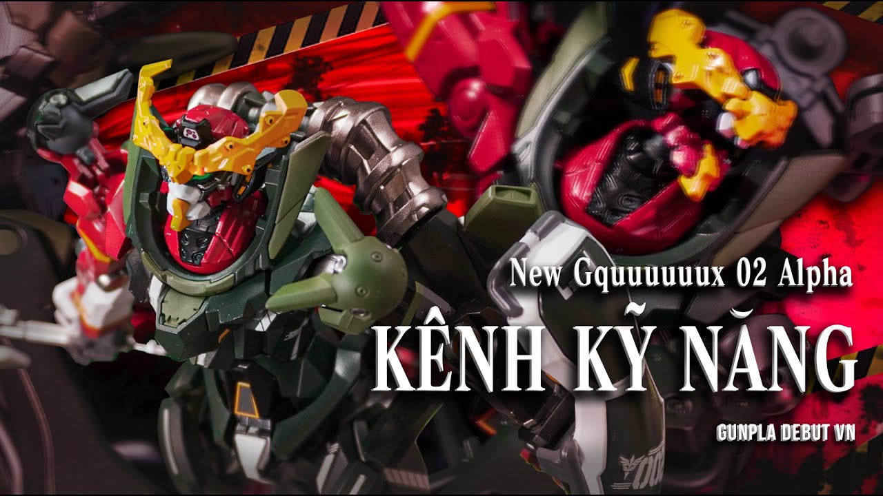 [ Tiếng Việt ] Tôi Đã Nấu New Gquuuuuux 02 Alpha Gundam l Gunpla Debut VN