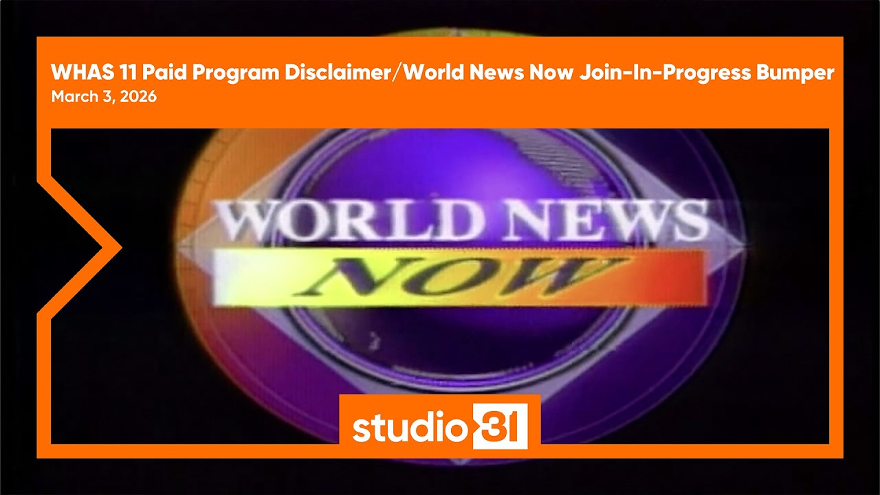WHAS 11 Paid Program Disclaimer/World News Now Join-In-Progress Bumper, 3/3/2026