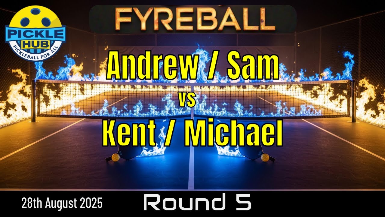 Andrew/Sam v Kent/Michael - Fyreball Round 5 - 28th Aug 2025