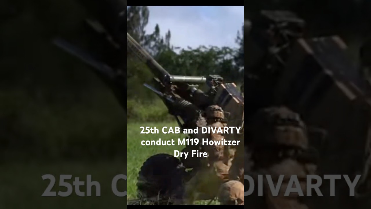 25th CAB and DIVARTY conduct M119 Howitzer Dry Fire 