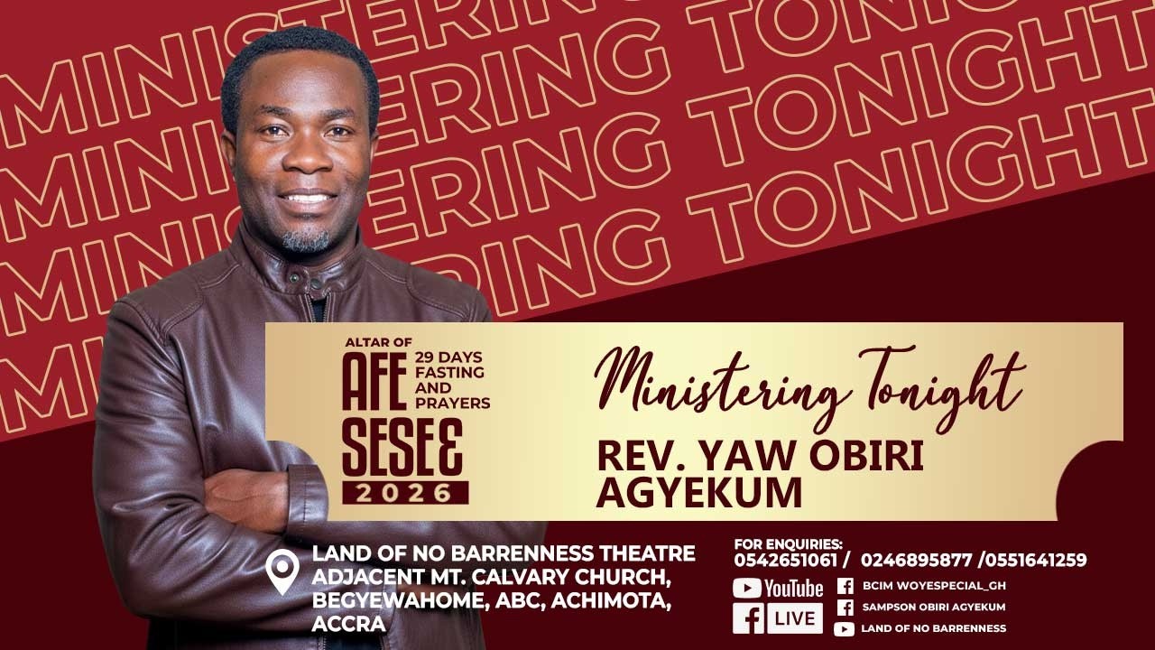 DAY 29 OF AFE SESEE 2026 WITH REV. YAW OBIRI AGYEKUM BCIM. 01-03-2026