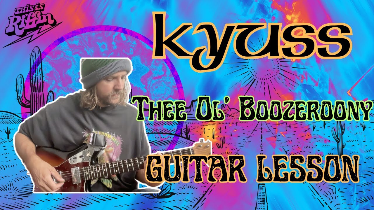 Kyuss - Thee Ol' Boozeroony full guitar lesson tutorial + TAB