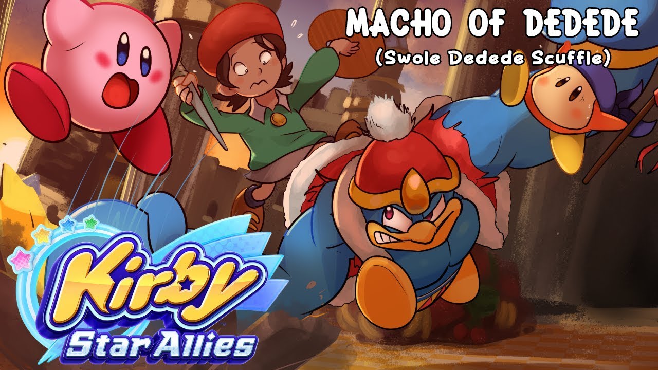 Macho of Dedede WITH LYRICS (Swole Dedede Scuffle) - Kirby Star Allies Cover