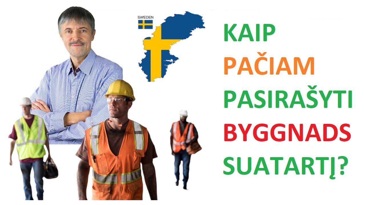 Kaip pačiam pasira&scaron;yti sutartį su Byggnads profsąjunga?