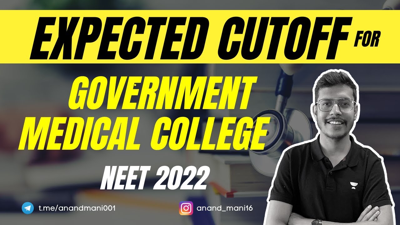 Expected Cutoff For NEET 2022 For Government Medical College | Dr. Anand Mani