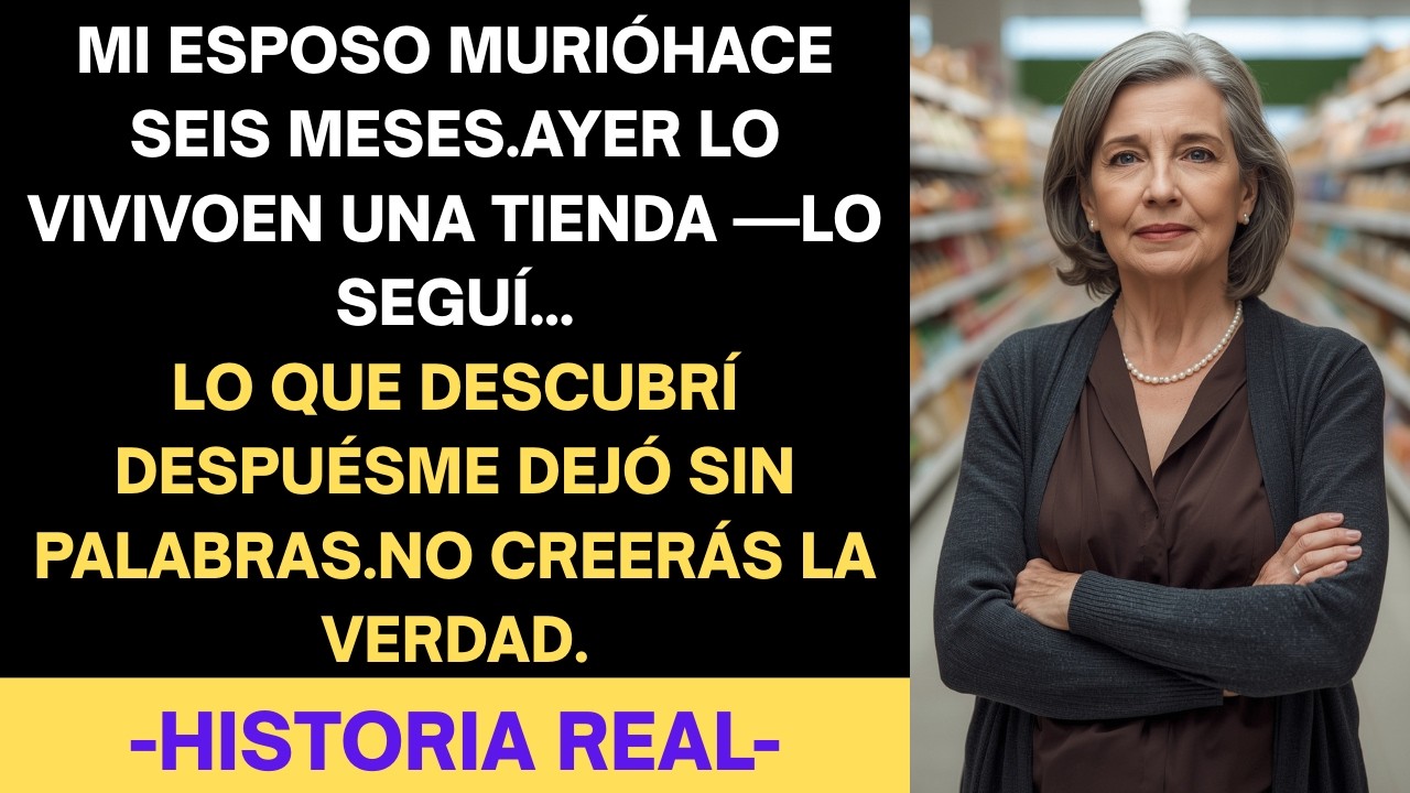 Enterré a mi esposo hace seis meses… ayer lo vi vivo en el supermercado 😳
