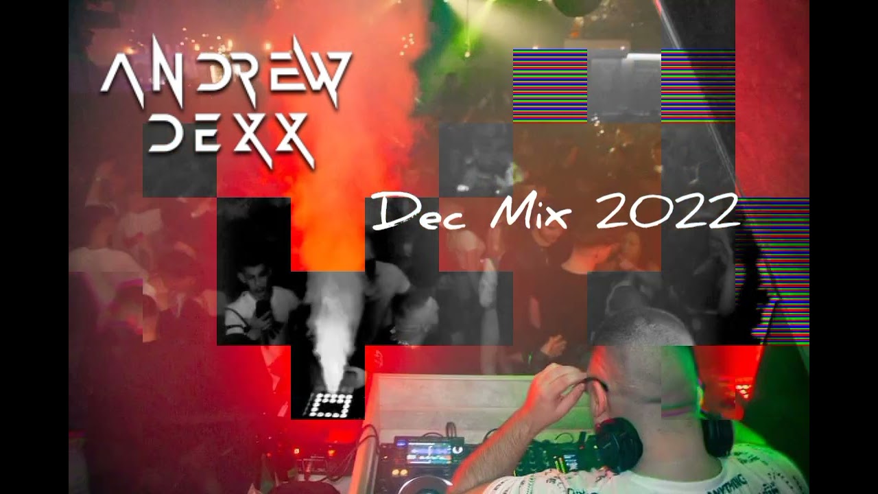 AnDrew DeXx - Dec Mix 2022