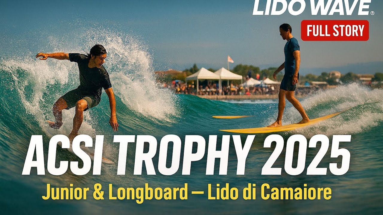 Lido Wave Racconta la Finale Acsi Finals Trophy 2025 Junior e Longboard a Lido di Camaiore