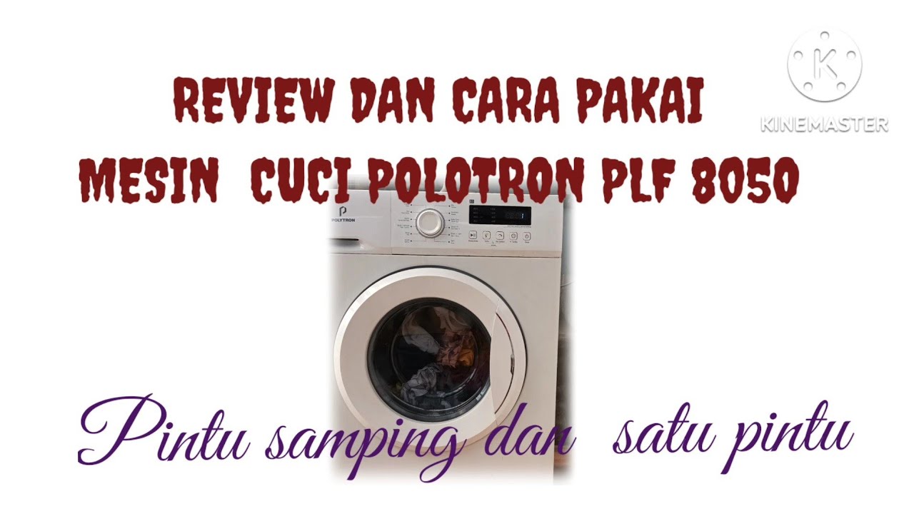 RIVIEW dan cara pemakaian mesin cuci satu tabung pintu samping Merk politron PLF 8050