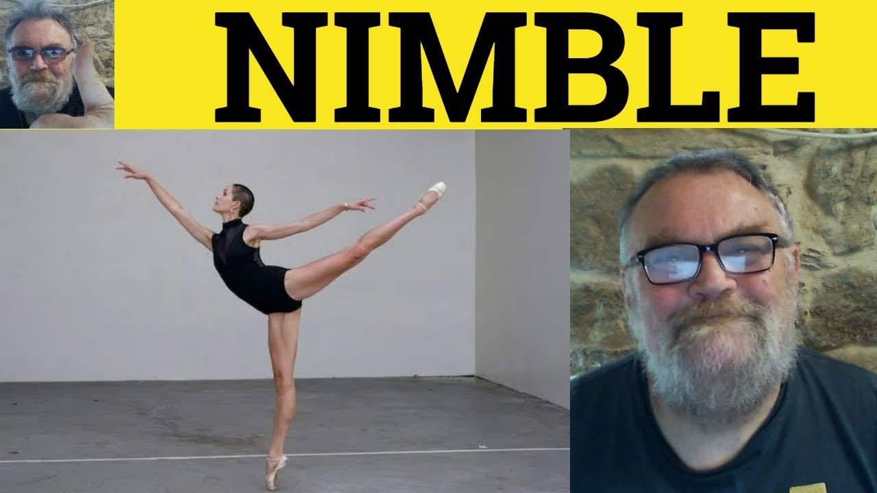 🔵 Nimble Meaning - Nimble Defined - Nimbly Examples - CAE Adjectives - Nimbleness Nimbly Nimble