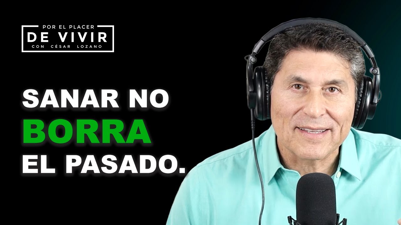 Sanar no borra el pasado, pero sí te transforma | Por el Placer de Vivir
