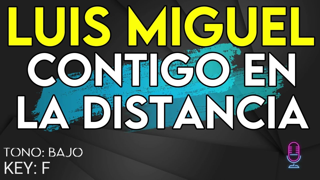 Luis Miguel - Contigo en la distancia - Karaoke Instrumental - Bajo