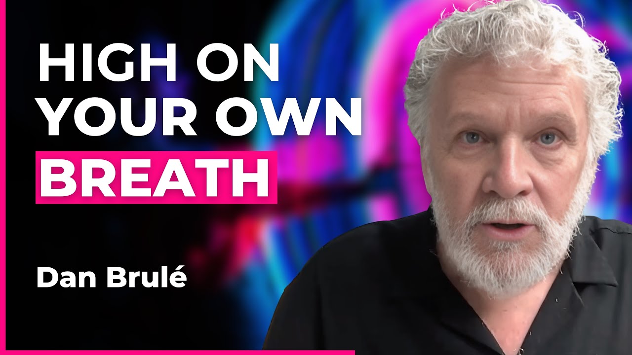 Breathwork Secrets That Rival Psychedelics for Awakening | Dan Brulé
