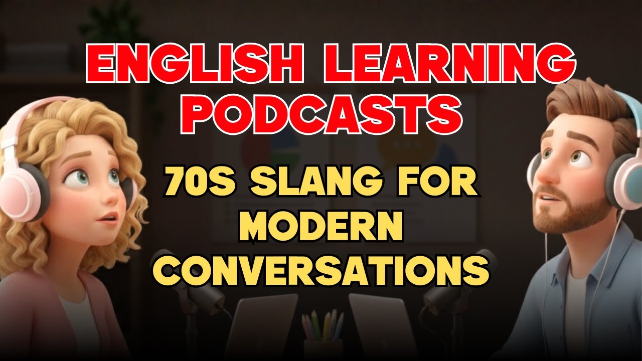 70s Slang for Modern Conversations | Advanced English Learners