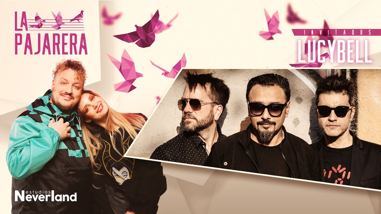 Lucybell | La Pajarera | Capítulo 2