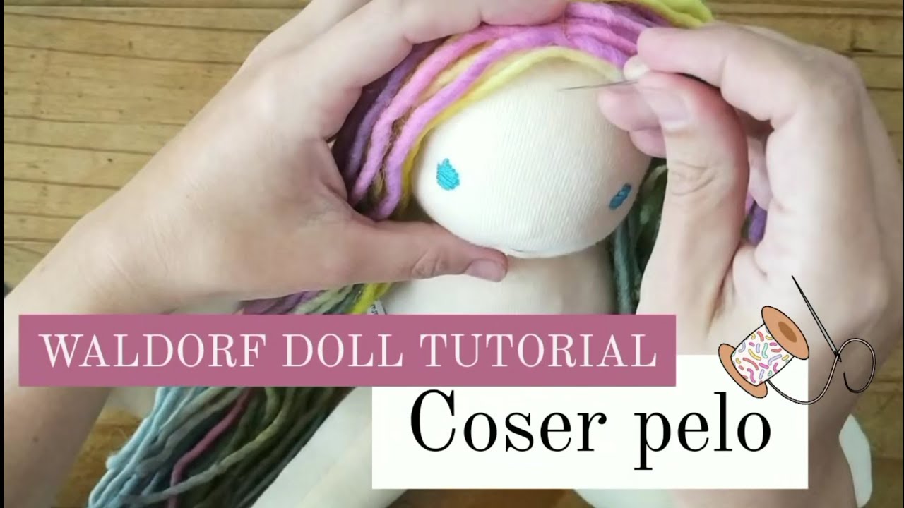 Cómo poner pelo a muñeca? tutorial coser cabello largo Waldorf Doll hair Steiner handmade doll
