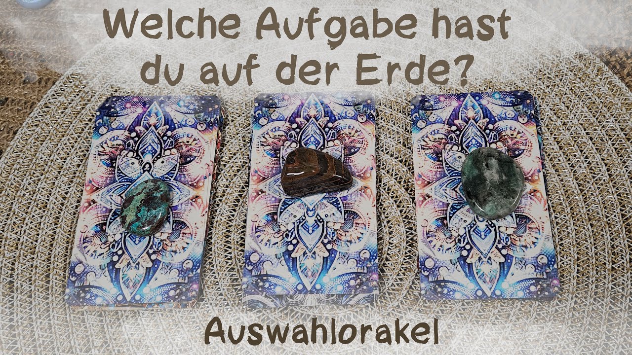 🔮Welche Aufgabe hast du im Leben gerade auf der Erde?🔮Auswahlorakel🔮