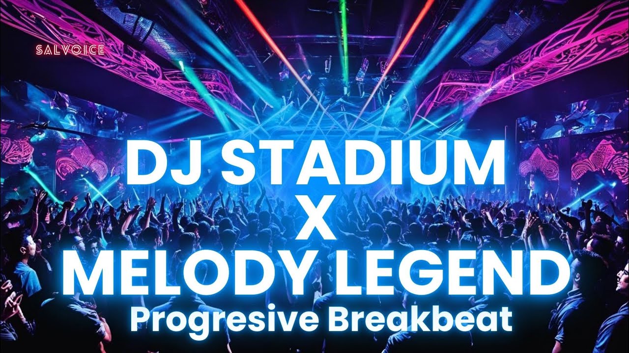 DJ STADIUM X MELODY LEGEND FULLBASS | Clubbing | Enjoy Party | Tiktok Viral Fyp | Nostalgia