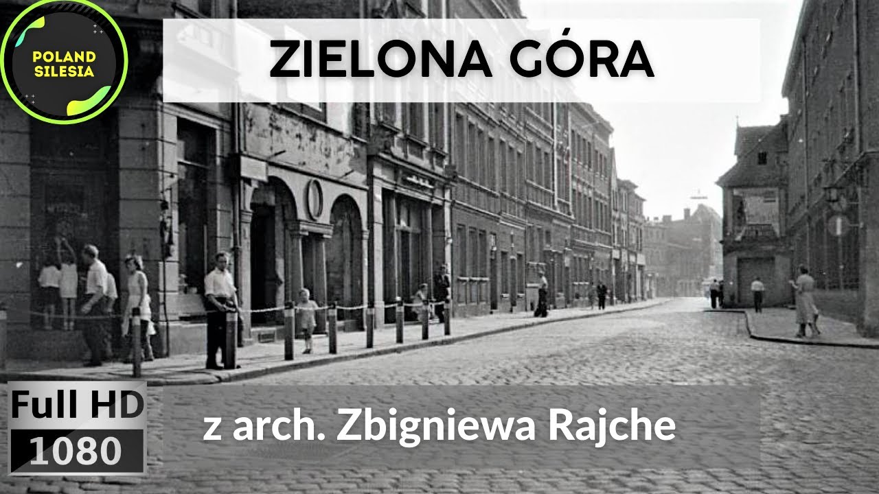 ZIELONA GÓRA — Polskie Miasta Kiedyś – niezwykłe zdjęcia z archiwum Zbigniewa Rajche / cz.3