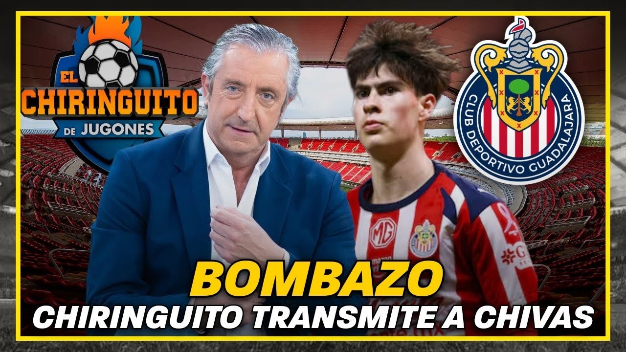 🚨BOMBAZO: El Chiringuito TRANSMITIR&Aacute; a Chivas