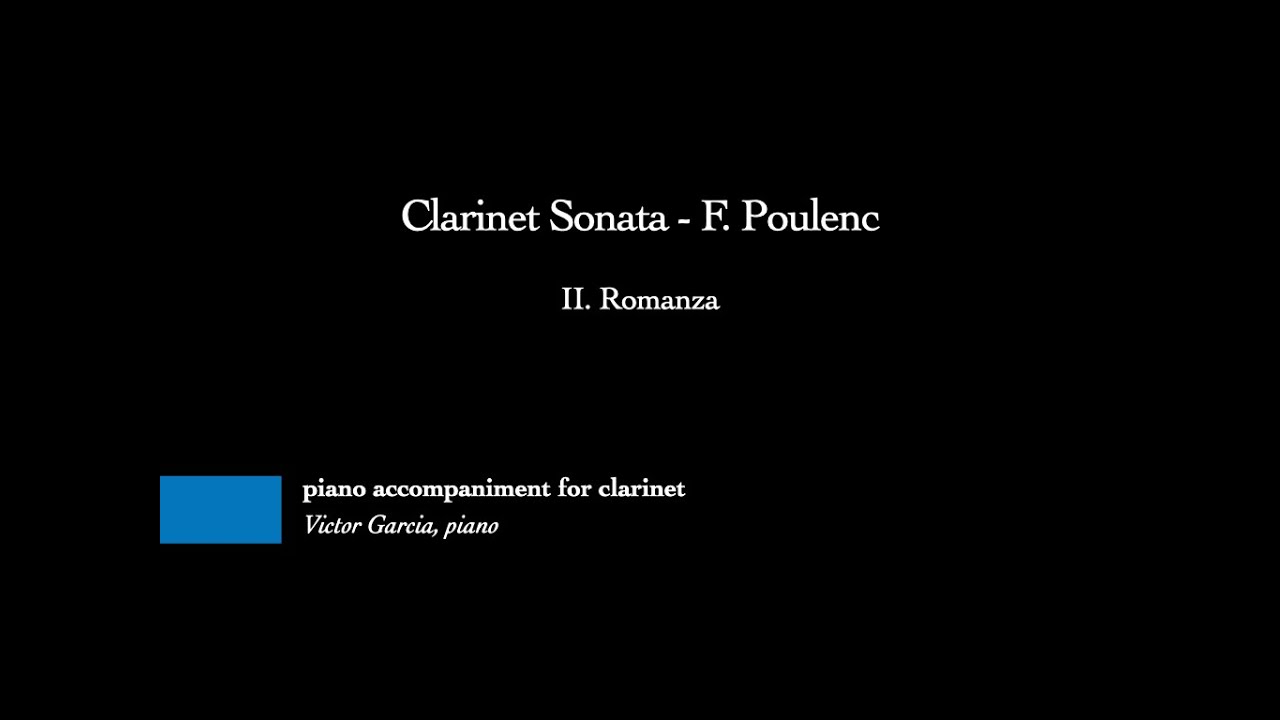 Clarinet Sonata - II. Romanza - F. Poulenc [PIANO ACCOMPANIMENT FOR CLARINET]